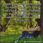 People Think Being Alone Makes You Lonely