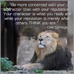 Be More Concerned With Your Character Than With Your Reputation