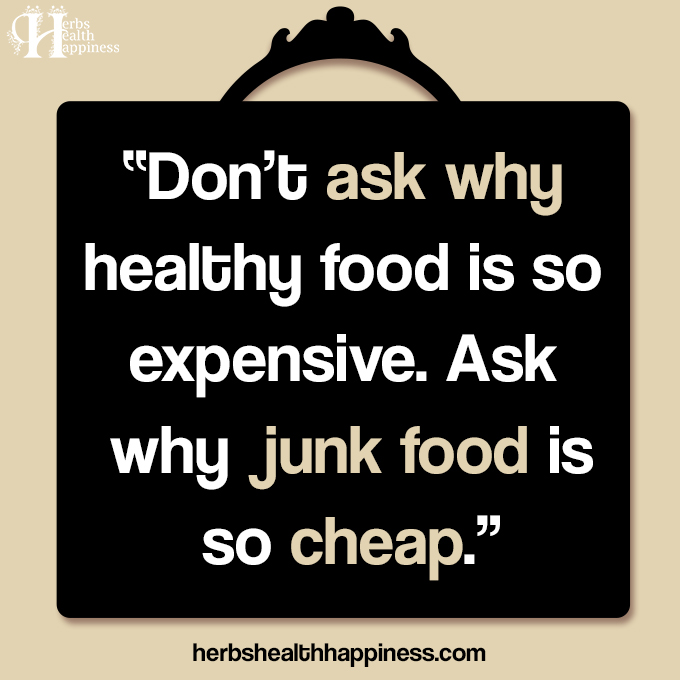 Don’t Ask Why Healthy Food Is So Expensive