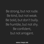 Be Strong, But Not Rude