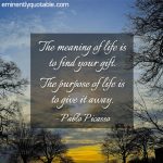 The Meaning Of Life Is To Find Your Gift