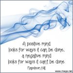 A Positive Mind Looks For Ways It Can Be Done