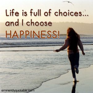 Life is Full of Choices - ø Eminently Quotable - Quotes - Funny Sayings ...