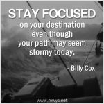 Stay Focused On Your Destination