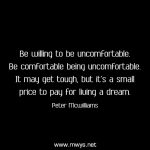 Be Willing To Be Uncomfortable
