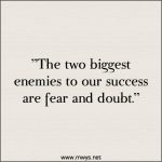 The Two Biggest Enemies To Our Success