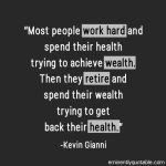 Most People Work Hard and Spend Their Health