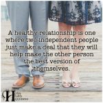A Healthy Relationship Is One Where Two Independent People
