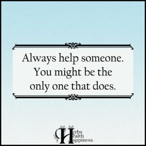 Always Help Someone - ø Eminently Quotable - Inspiring And Motivational ...