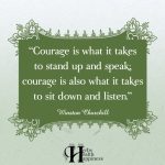 Courage Is What It Takes To Stand Up