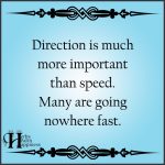 Direction Is Much More Important Than Speed