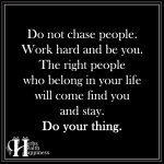 Do Not Chase People
