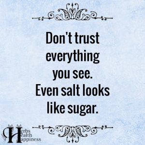 Don't Trust Everything You See - ø Eminently Quotable - Inspiring And ...