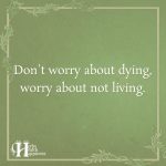 Don’t Worry About Dying