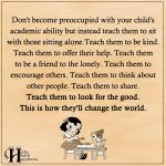 Don’t Become Preoccupied With Your Child’s Academic Ability