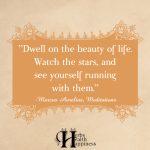 Dwell On The Beauty Of Life
