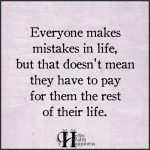 Everyone Makes Mistakes In Life