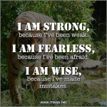I Am Strong Because I’ve Been Weak