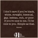 I Don’t Care If You’re Black, White, Straight, Bisexual