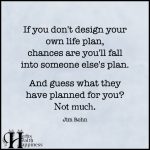 If You Don’t Design Your Own Life Plan