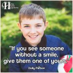 If You See Someone Without A Smile