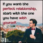 If You Want The Perfect Relationship