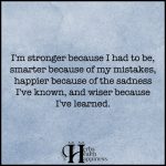I’m Stronger Because I Had To Be