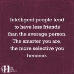 Intelligent People Tend To Have Less Friends