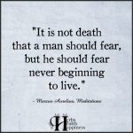 It Is Not Death That A Man Should Fear