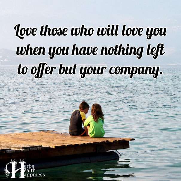 Love Those Who Will Love You When You Have Nothing - ø Eminently ...