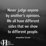Never Judge Anyone By Another’s Opinions