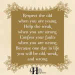 Respect The Old When You Are Young