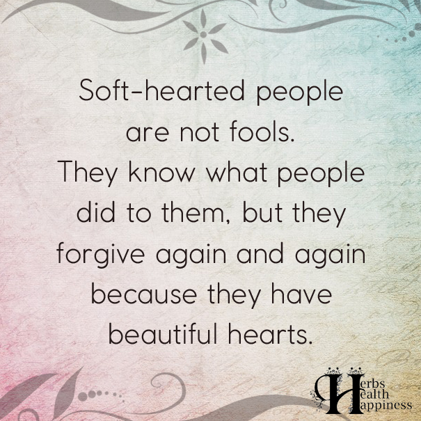 Soft-Hearted People Are Not Fools - ø Eminently Quotable - Quotes ...