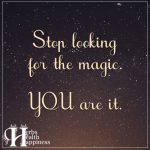 Stop Looking For The Magic