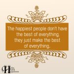 The Happiest People Don’t Have The Best Of Everything