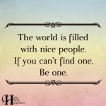 The World Is Filled With Nice People