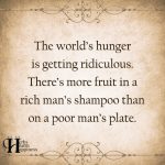The World’s Hunger Is Getting Ridiculous