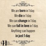 We Are Born In 1 Day