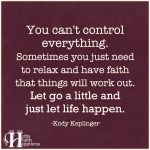 You Can’t Control Everything