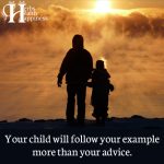 Your Child Will Follow Your Example More Than Your Advice