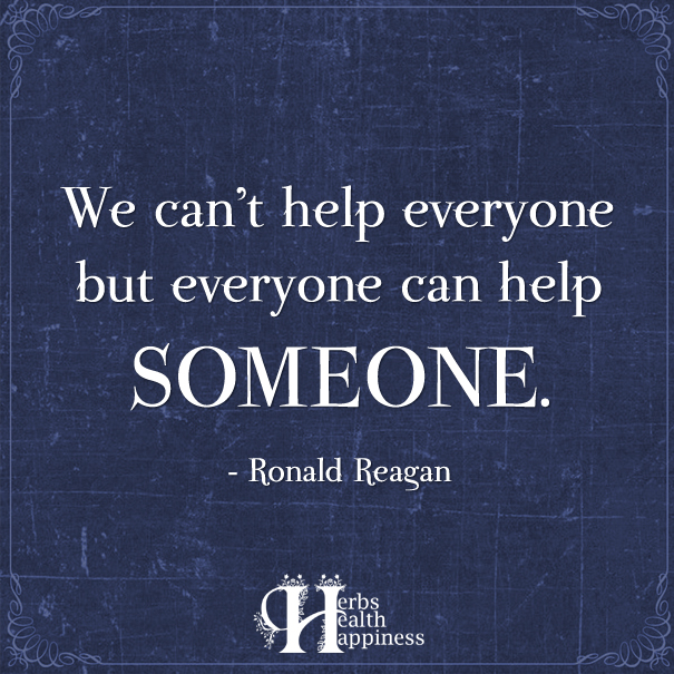 We Can't Help Everyone But Everyone Can Help Someone - ø Eminently ...