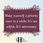 Make Yourself A Priority Once In A While
