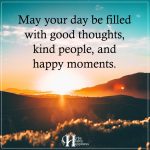 May Your Day Be Filled With Good Thoughts