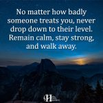 No Matter How Badly Someone Treats You