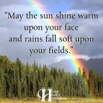 May The Sun Shine Warm Upon Your Face
