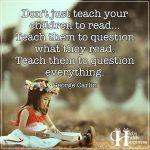 Don’t Just Teach Your Children To Read