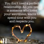 You Don’t Need A Perfect Relationship