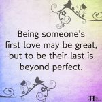 Being Someone’s First Love May Be Great