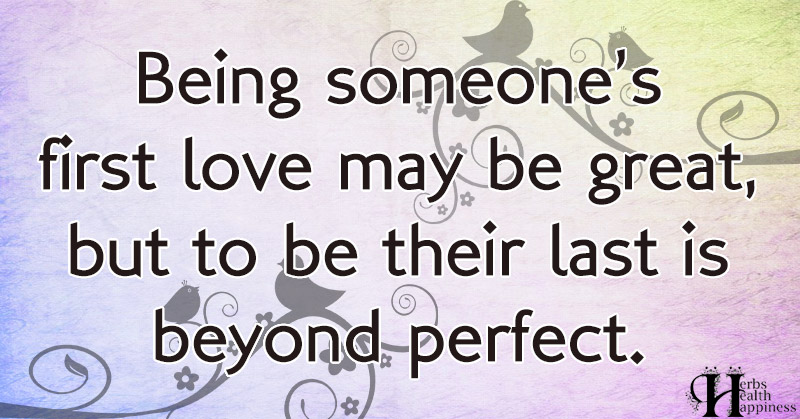 Being Someone's First Love May Be Great - ø Eminently Quotable - Quotes ...