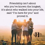 Friendship Isn’t About Who You’ve Known The Longest